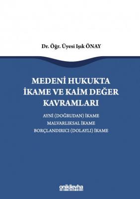 Medeni Hukukta İkame ve Kaim Değer Kavramları ( ÖNAY ) Doç. Dr. Işık Ö