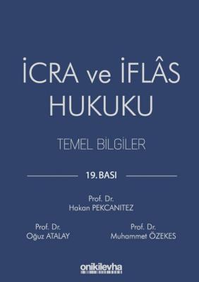İcra ve İflas Hukuku Temel Bilgiler 19.baskı Prof. Dr. Hakan PEKCANITE