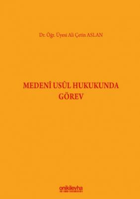 Medeni Usul Hukukunda Görev ( ASLAN ) Ali Çetin Aslan