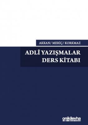 Adli Yazışmalar Ders Kitabı ( AKKAN-MERİÇ-KORKMAZ ) Prof. Dr. Mine AKK