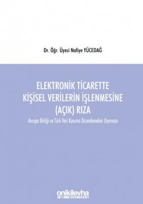 Elektronik Ticarette Kişisel Verilerin İşlenmesine (Açık) Rıza ( YÜCED