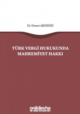 Türk Vergi Hukukunda Mahremiyet Hakkı ( AKDENİZ ) Demet Akdeniz