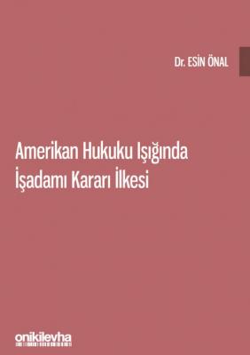 Amerikan Hukuku Işığında İşadamı Kararı İlkesi ( ÖNAL ) Esin Önal