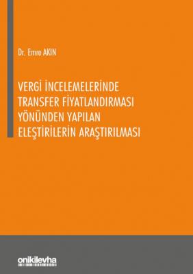 Vergi İncelemelerinde Transfer Fiyatlandırması Yönünden Yapılan Eleşti