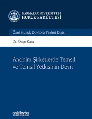 Anonim Şirketlerde Temsil ve Temsil Yetkisinin Devri ( KURU ) Özge Kur