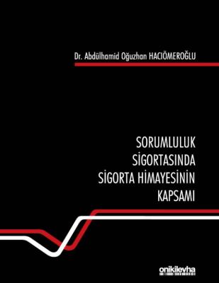 Sorumluluk Sigortasında Sigorta Himayesinin Kapsamı ( HACIÖMEROĞLU ) A