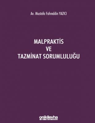 Malpraktis ve Tazminat Sorumluluğu ( YAZICI ) Mustafa Fahreddin Yazıcı