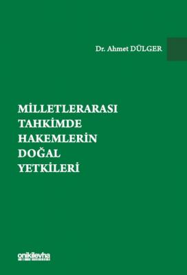 Milletlerarası Tahkimde Hakemlerin Doğal Yetkileri ( DÜLGER ) Av.Ahmet