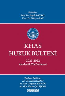 KHAS Hukuk Bülteni 2021-2022 Akademik Yılı Derlemesi ( BAYSAL-ARAT-ABU