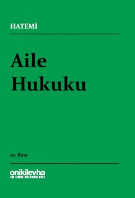 Aile Hukuku 10.BASKI ( HATEMİ ) Prof. Dr. Hüseyin Hatemi