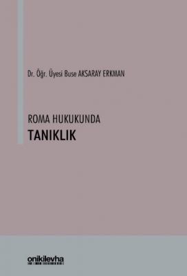 Roma Hukukunda Tanıklık ( ERKMAN ) Buse Aksaray Erkman