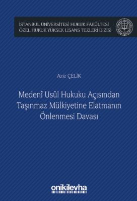 Medeni Usul Hukuku Açısından Taşınmaz Mülkiyetine Elatmanın Önlenmesi 