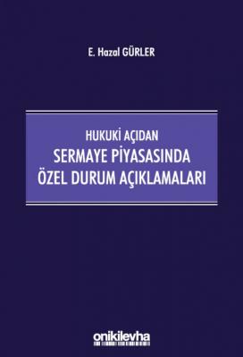 Hukuki Açıdan Sermaye Piyasasında Özel Durum Açıklamaları