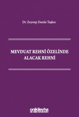 Mevduat Rehni Özelinde Alacak Rehni Zeynep Damla Taşkın