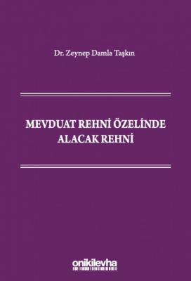 Mevduat Rehni Özelinde Alacak Rehni ( TAŞKIN ) Zeynep Damla Taşkın