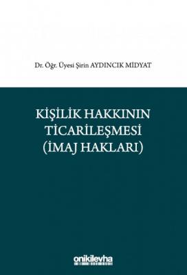 Kişilik Hakkının Ticarileşmesi (İmaj Hakkı)