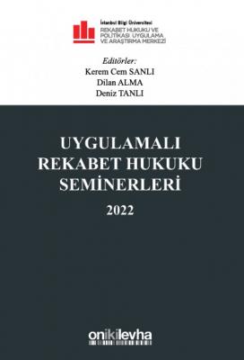 Uygulamalı Rekabet Hukuku Seminerleri 2022 ( SANLI-ALMA-TANLI ) Doç. D
