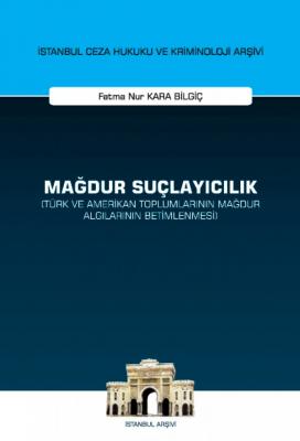 Mağdur Suçlayıcılık (Türk ve Amerikan Toplumlarının Mağdur Algılarının