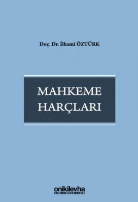 Mahkeme Harçları ( ÖZTÜRK ) İlhami Öztürk