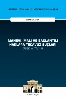 Manevi, Mali ve Bağlantılı Haklara Tecavüz Suçları (FSEK m. 71/1-1) ( 