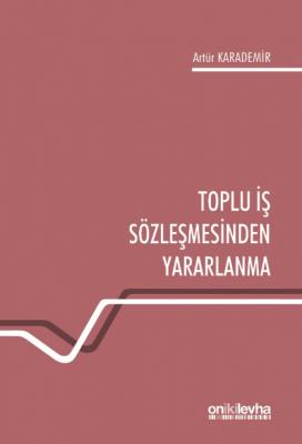 Toplu İş Sözleşmesinden Yararlanma ( KARADEMİR ) Artür Karademir