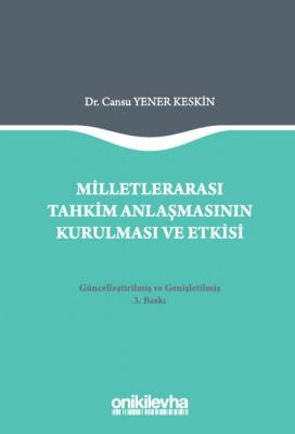 Milletlerarası Tahkim Anlaşmasının Kurulması ve Etkisi 3.BASKI Cansu Y