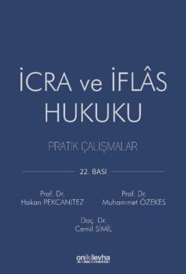 İcra ve İflas Hukuku Pratik Çalışmalar 22.baskı Prof. Dr. Hakan PEKCAN
