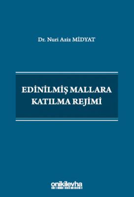 Edinilmiş Mallara Katılma Rejimi Nuri Aziz Midyat