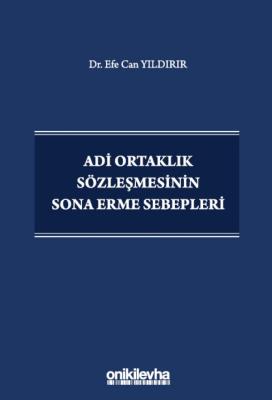 Adi Ortaklık Sözleşmesinin Sona Erme Sebepleri Efe Can Yıldırır