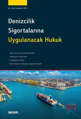 Denizcilik Sigortalarına Uygulanacak Hukuk Halil Alperen Işık