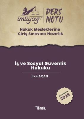 İMTİYAZ HMGS İş ve Sosyal Güvenlik Hukuku Ders Notu İlke Açan
