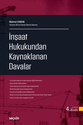 İnşaat Hukukundan Kaynaklanan Davalar 4.BASKI