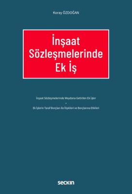 İnşaat Sözleşmelerinde Ek İş Koray Özdoğan