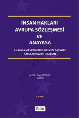 İnsan Hakları Avrupa Sözleşmesi ve Anayasa - Anayasa Mahkemesine Birey