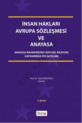 İnsan Hakları Avrupa Sözleşmesi ve Anayasa - Anayasa Mahkemesine Birey