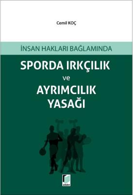 İnsan Hakları Bağlamında Sporda Irkçılık ve Ayrımcılık Yasağı Cemil Ko