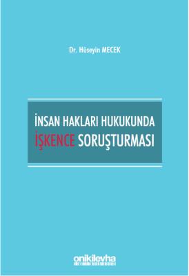 İnsan Hakları Hukukunda İşkence Soruşturması ( MECEK ) Hüseyin Mecek