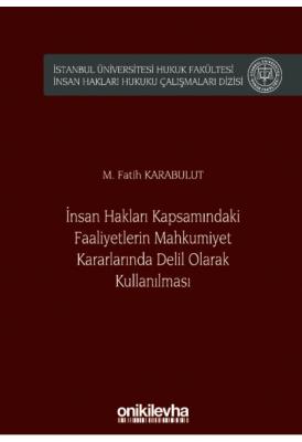 İnsan Hakları Kapsamındaki Faaliyetlerin Mahkumiyet Kararlarında Delil