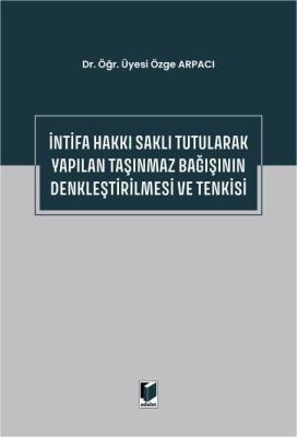 İntifa Hakkı Saklı Tutularak Yapılan Taşınmaz Bağışının Denkleştirilme