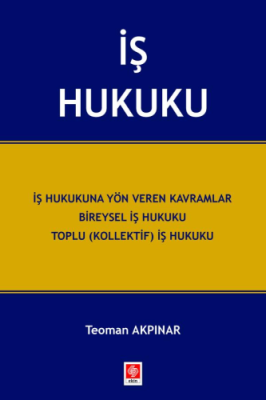 İş Hukuku Teoman Akpınar