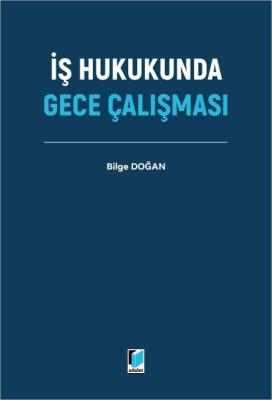 İş Hukukunda Gece Çalışması