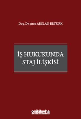 İş Hukukunda Staj İlişkisi Arzu Arslan Ertürk
