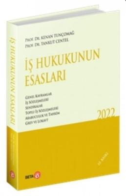 İş Hukukunun Esasları 10.BASKI ( TUNÇOMAĞ-CENTEL ) Kenan Tunçomağ