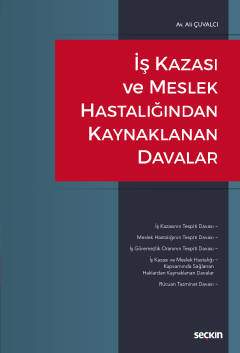 İş Kazası ve Meslek Hastalığından Kaynaklanan Davalar ( ÇUVALCI ) Ali 
