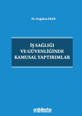 İş Sağlığı ve Güvenliğinde Kamusal Yaptırımlar ( eker ) Doğukan Eker