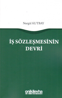 İş sözleşmesinin devri Nurgül Kutbay