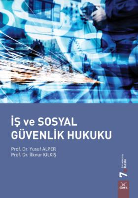 İş ve Sosyal Güvenlik Hukuku 7.BASKI