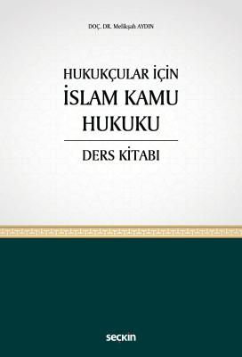 İslam Kamu Hukuku Ders Kitabı Doç. Dr. Melikşah Aydın