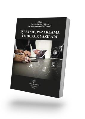 İşletme, Pazarlama ve Hukuk Yazıları Doç. Dr. Tayfun ERCAN