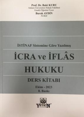 İSTİNAF Sistemine Göre Yazılmış İcra ve İflâs Hukuku (Ders Kitabı) 8.B